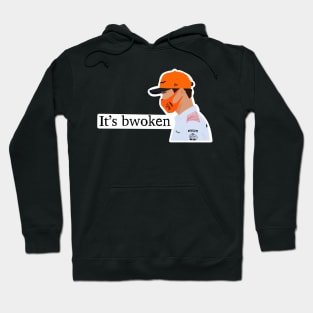 Lando Norris it's bwoken quote Hoodie